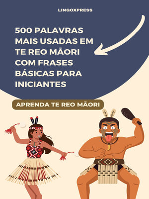 cover image of 500 Palavras Mais Usadas em Te Reo Māori com Frases Básicas para Iniciantes